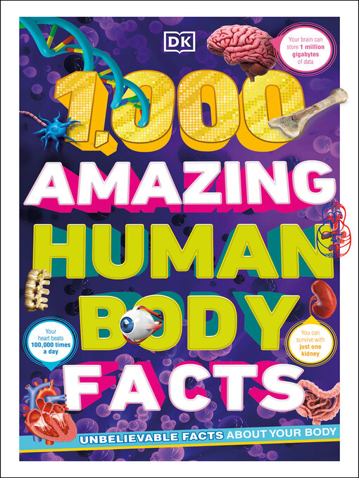Title details for 1,000 Amazing Human Body Facts by DK - Wait list